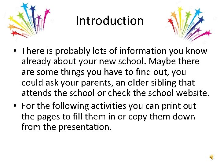 Introduction • There is probably lots of information you know already about your new