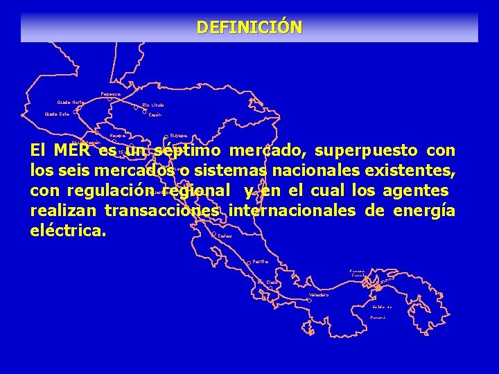 DEFINICIÓN Pepesca Guate Norte Rio Lindo Guate Este Cajón Nejapa Suyapa El MER es