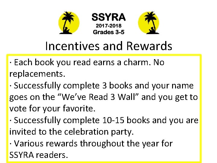 Incentives and Rewards · Each book you read earns a charm. No replacements. ·