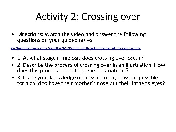 Activity 2: Crossing over • Directions: Watch the video and answer the following questions
