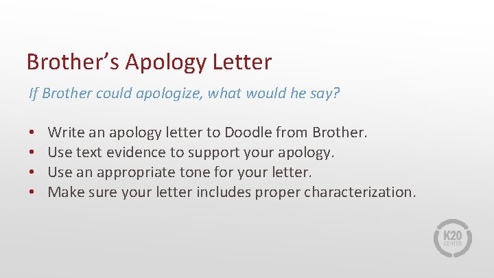 Brother’s Apology Letter If Brother could apologize, what would he say? • • Write