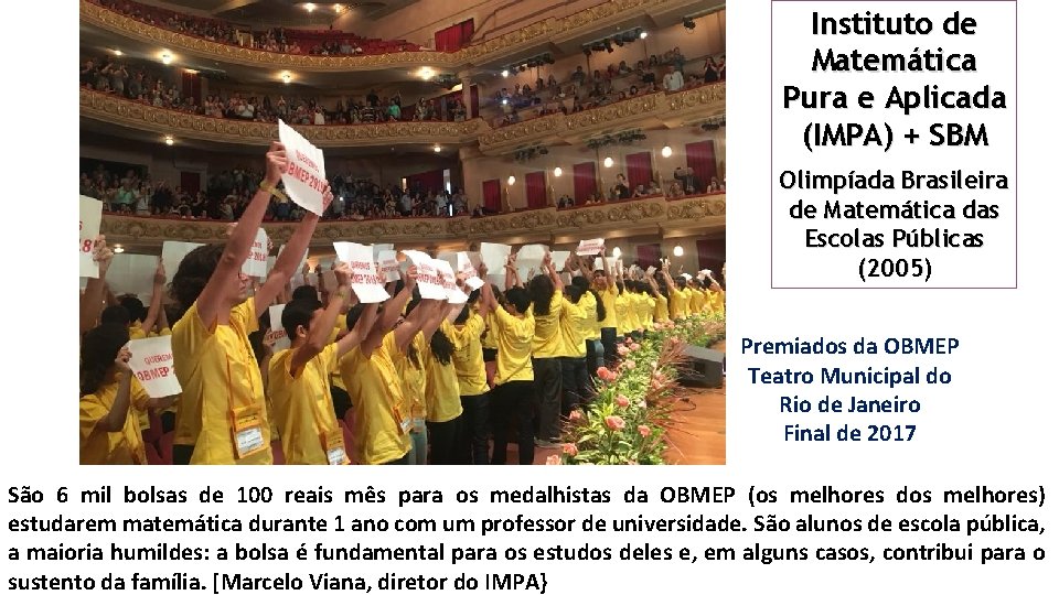 Instituto de Matemática Pura e Aplicada (IMPA) + SBM Olimpíada Brasileira de Matemática das