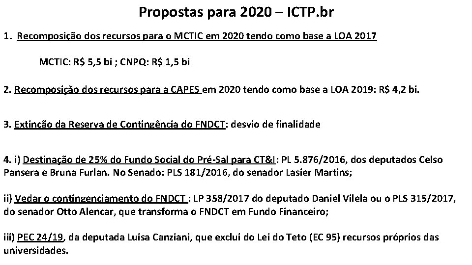 Propostas para 2020 – ICTP. br 1. Recomposição dos recursos para o MCTIC em