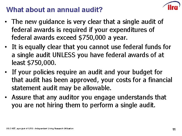 What about an annual audit? • The new guidance is very clear that a