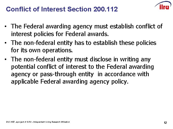 Conflict of Interest Section 200. 112 • The Federal awarding agency must establish conflict