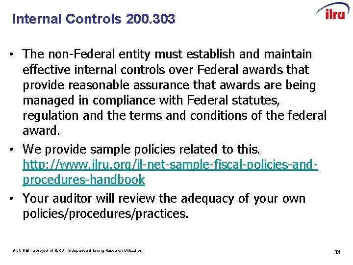 Internal Controls 200. 303 • The non-Federal entity must establish and maintain effective internal