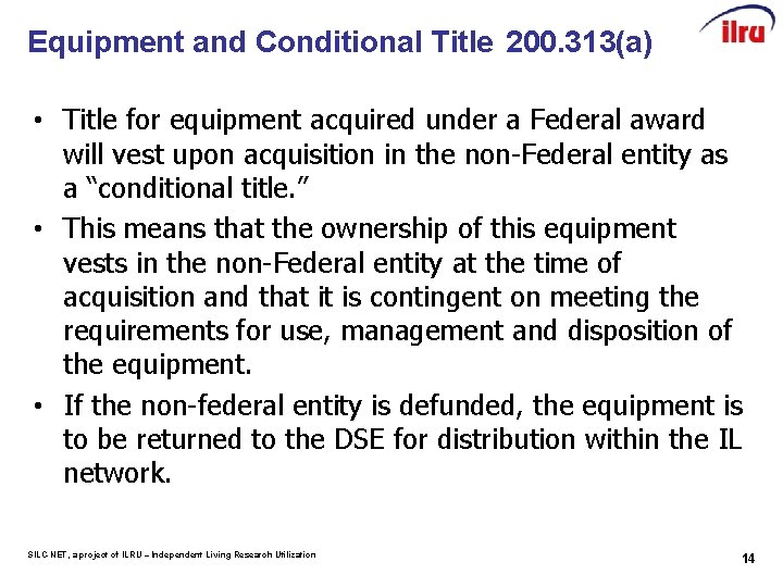 Equipment and Conditional Title 200. 313(a) • Title for equipment acquired under a Federal