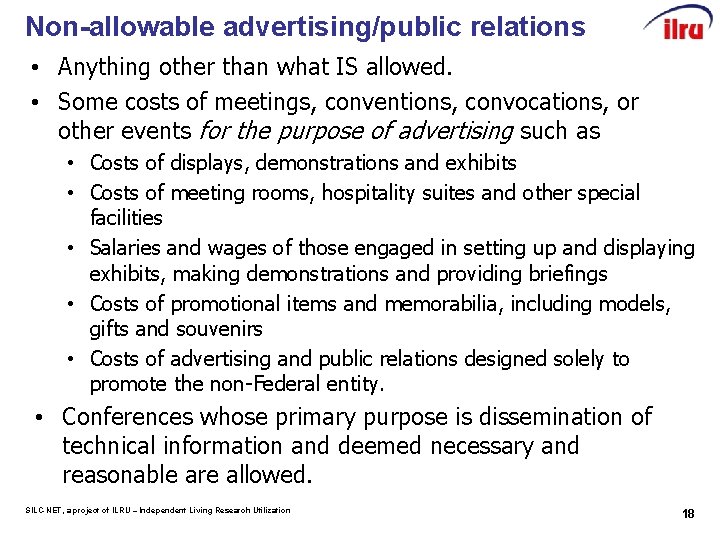 Non-allowable advertising/public relations • Anything other than what IS allowed. • Some costs of