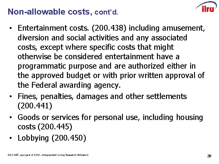 Non-allowable costs, cont’d. • Entertainment costs. (200. 438) including amusement, diversion and social activities