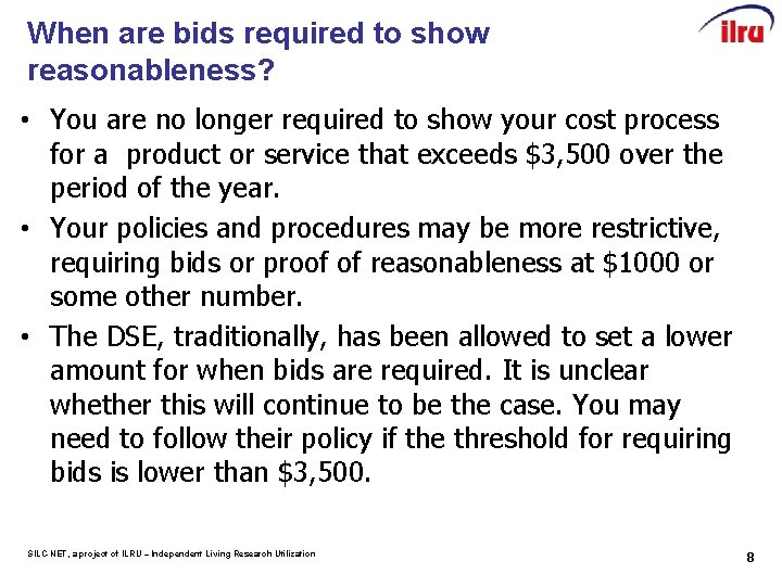 When are bids required to show reasonableness? • You are no longer required to