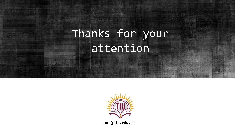 Thanks for your attention @tiu. edu. iq 