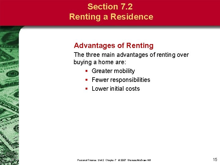 Section 7. 2 Renting a Residence Advantages of Renting The three main advantages of