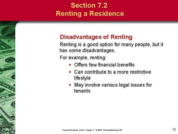 Section 7. 2 Renting a Residence Disadvantages of Renting is a good option for