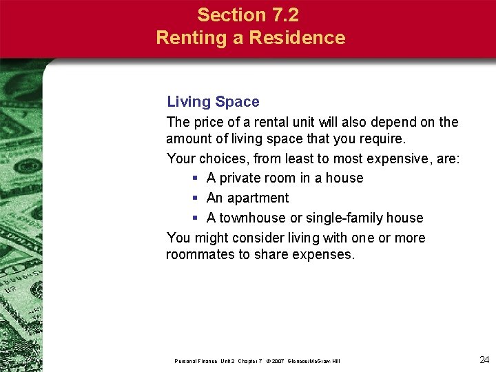 Section 7. 2 Renting a Residence Living Space The price of a rental unit