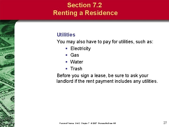 Section 7. 2 Renting a Residence Utilities You may also have to pay for