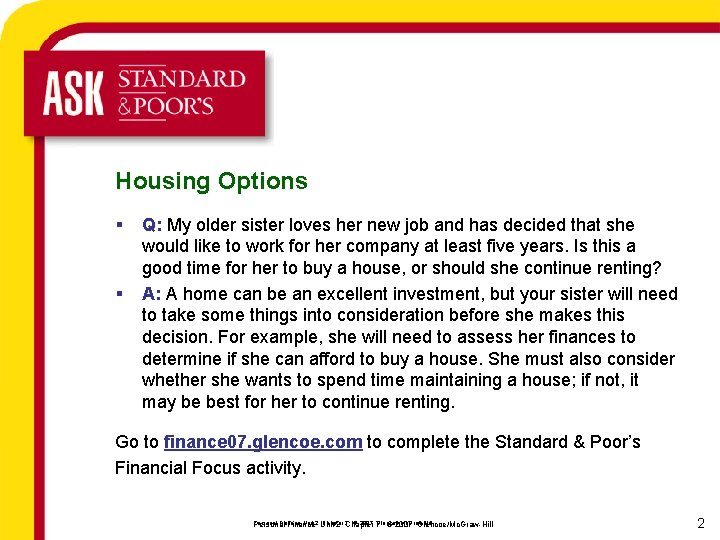 Housing Options § § Q: My older sister loves her new job and has