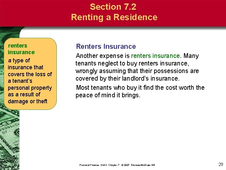 Section 7. 2 Renting a Residence renters insurance a type of insurance that covers