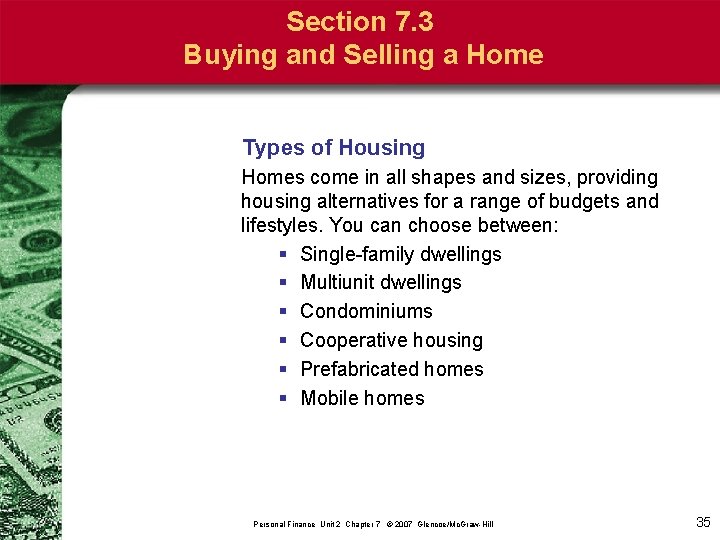 Section 7. 3 Buying and Selling a Home Types of Housing Homes come in