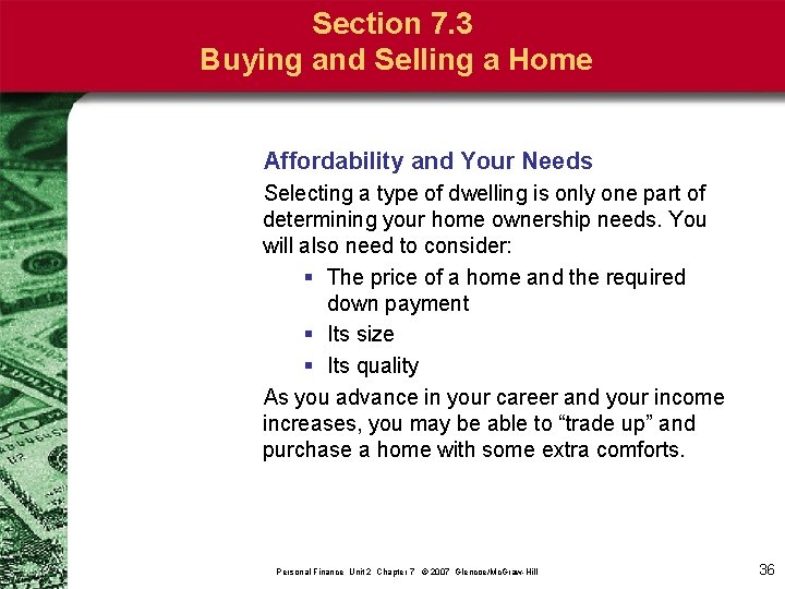 Section 7. 3 Buying and Selling a Home Affordability and Your Needs Selecting a