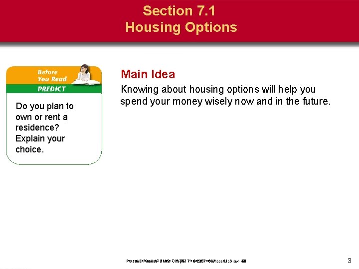 Section 7. 1 Housing Options Main Idea Do you plan to own or rent