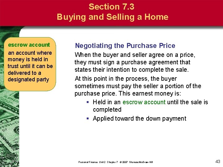 Section 7. 3 Buying and Selling a Home escrow account an account where money