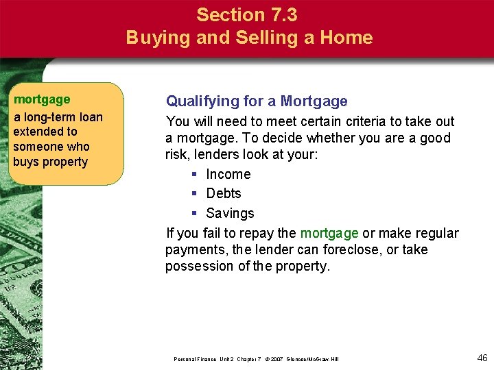 Section 7. 3 Buying and Selling a Home mortgage a long-term loan extended to