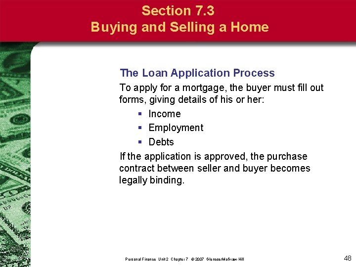 Section 7. 3 Buying and Selling a Home The Loan Application Process To apply