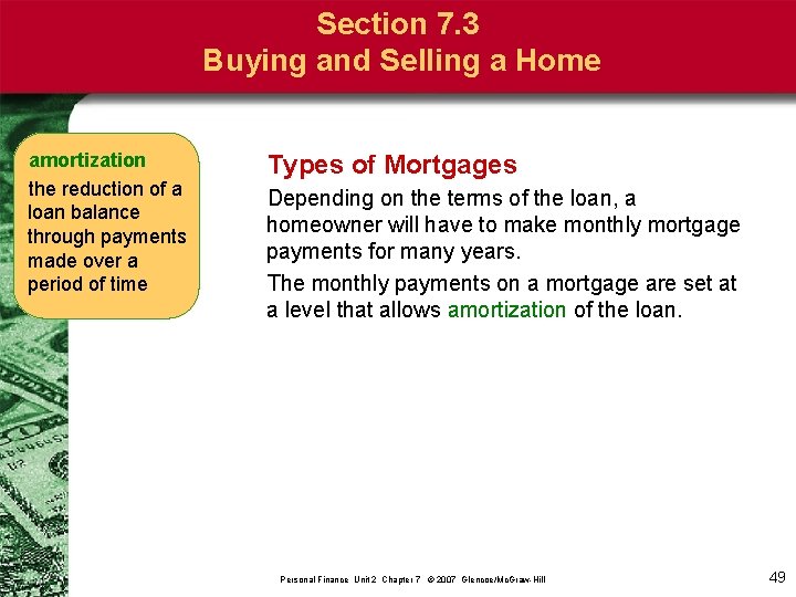 Section 7. 3 Buying and Selling a Home amortization the reduction of a loan
