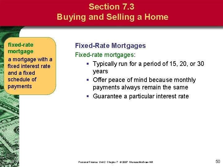 Section 7. 3 Buying and Selling a Home fixed-rate mortgage a mortgage with a