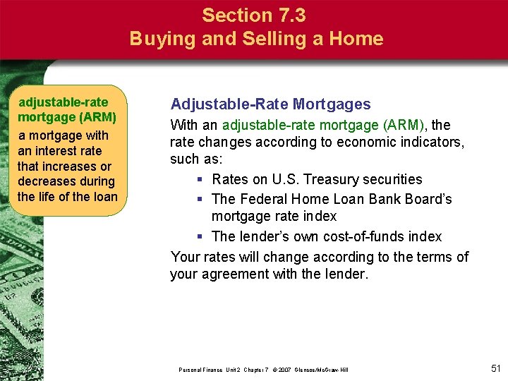 Section 7. 3 Buying and Selling a Home adjustable-rate mortgage (ARM) a mortgage with