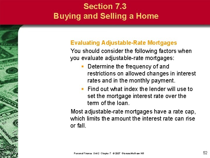 Section 7. 3 Buying and Selling a Home Evaluating Adjustable-Rate Mortgages You should consider