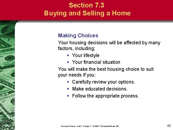 Section 7. 3 Buying and Selling a Home Making Choices Your housing decisions will