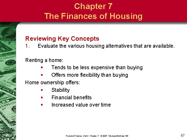 Chapter 7 The Finances of Housing Reviewing Key Concepts 1. Evaluate the various housing