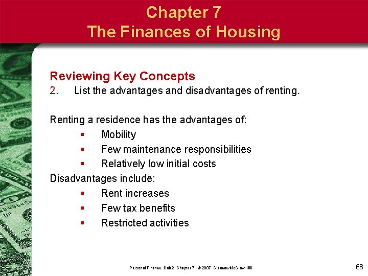 Chapter 7 The Finances of Housing Reviewing Key Concepts 2. List the advantages and