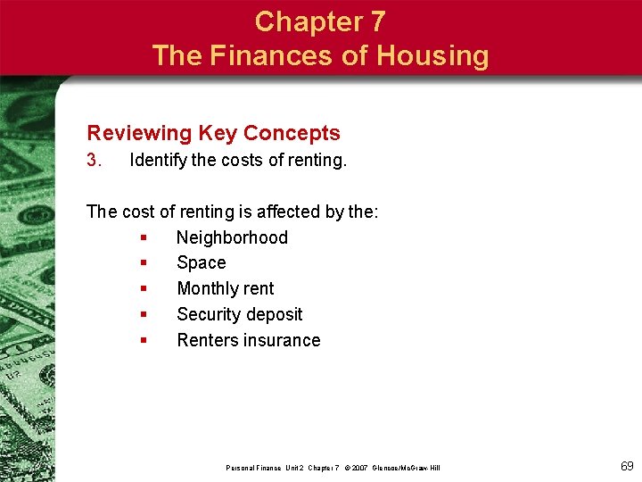 Chapter 7 The Finances of Housing Reviewing Key Concepts 3. Identify the costs of