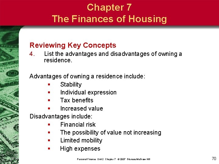 Chapter 7 The Finances of Housing Reviewing Key Concepts 4. List the advantages and
