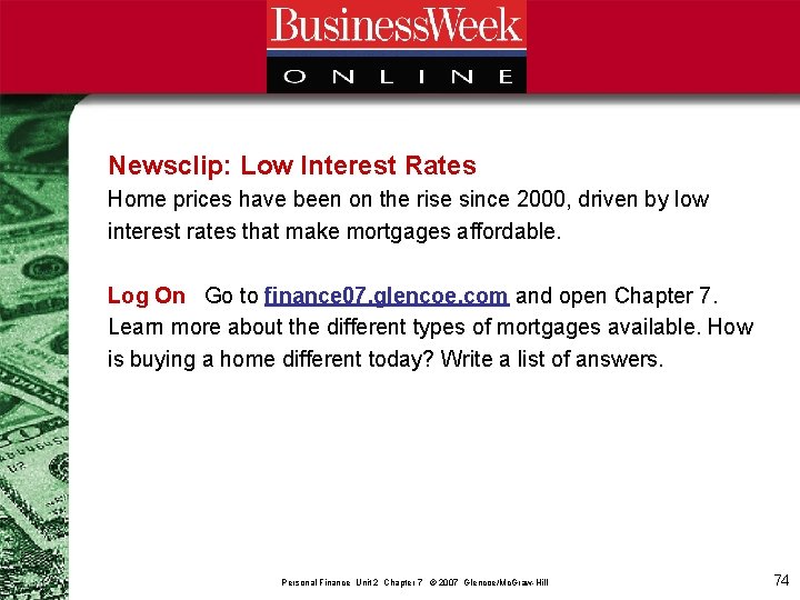 Newsclip: Low Interest Rates Home prices have been on the rise since 2000, driven