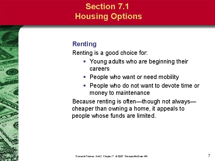 Section 7. 1 Housing Options Renting is a good choice for: § Young adults