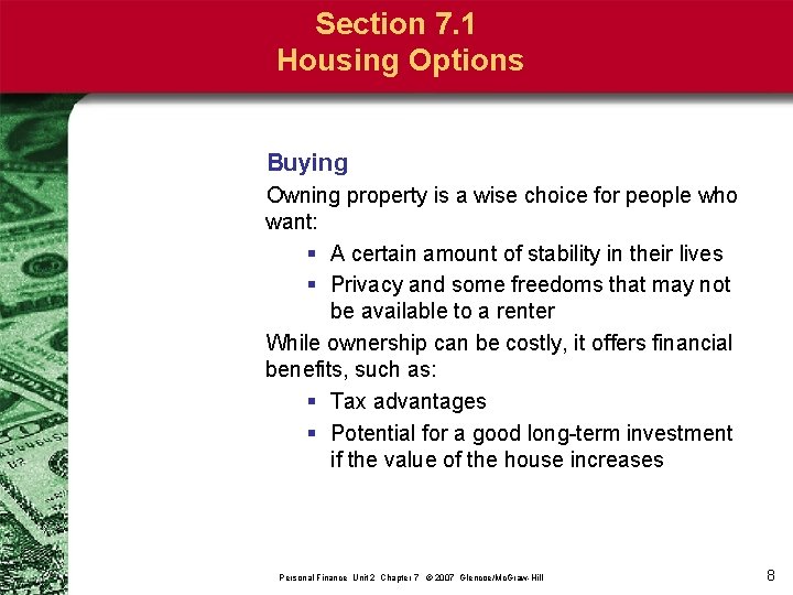 Section 7. 1 Housing Options Buying Owning property is a wise choice for people