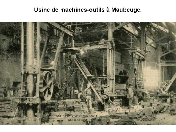 Usine de machines-outils à Maubeuge. 