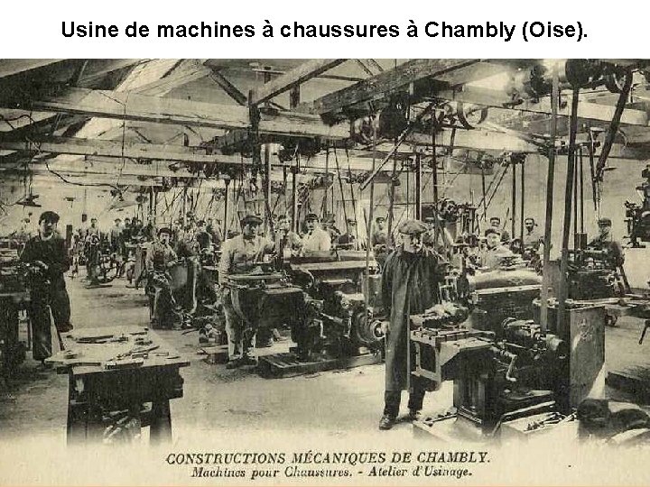 Usine de machines à chaussures à Chambly (Oise). 