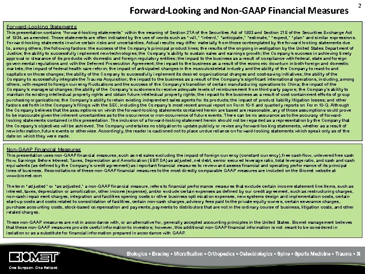 Forward-Looking and Non-GAAP Financial Measures Forward-Looking Statements This presentation contains “forward-looking statements” within the