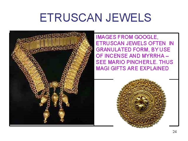 ETRUSCAN JEWELS IMAGES FROM GOOGLE, ETRUSCAN JEWELS OFTEN IN GRANULATED FORM, BY USE OF