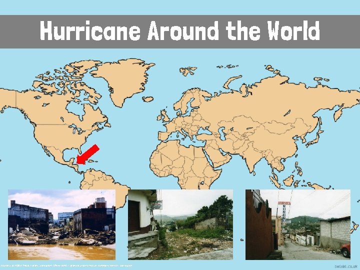 Hurricane Around the World o courtesy of NOAA Photo Library, wallygrom (@flikr. com) –