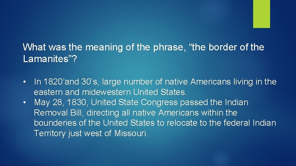 What was the meaning of the phrase, “the border of the Lamanites”? • In