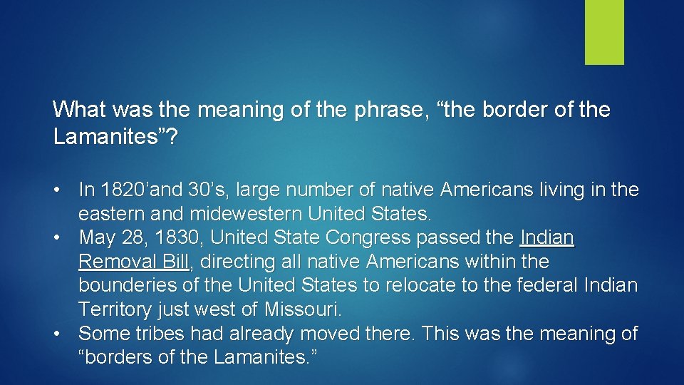 What was the meaning of the phrase, “the border of the Lamanites”? • In