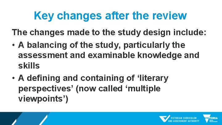 Key changes after the review The changes made to the study design include: •