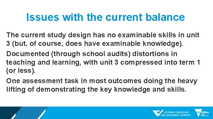 Issues with the current balance The current study design has no examinable skills in