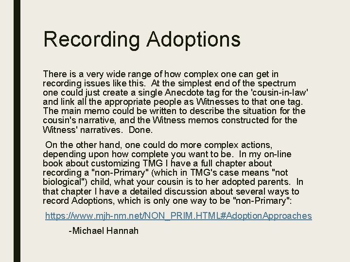 Recording Adoptions There is a very wide range of how complex one can get