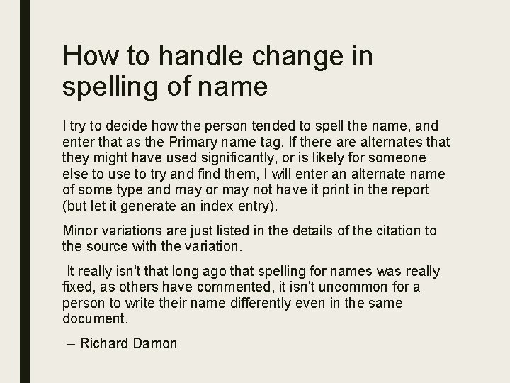 How to handle change in spelling of name I try to decide how the